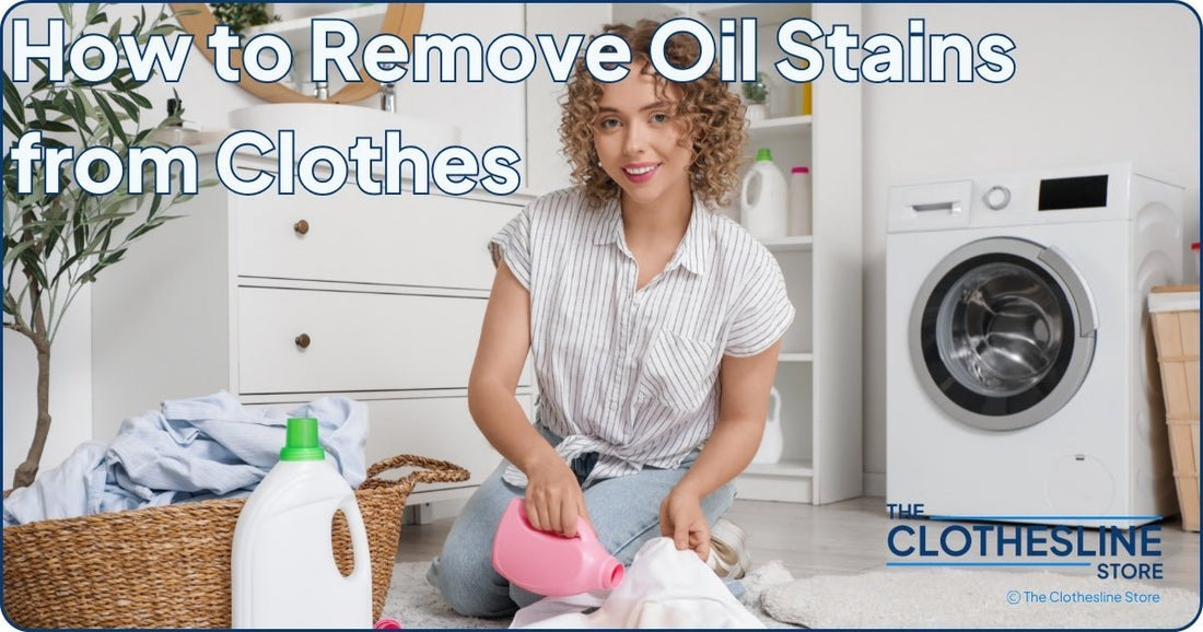How to Remove Oil Stains From Clothes The Clothesline Store
