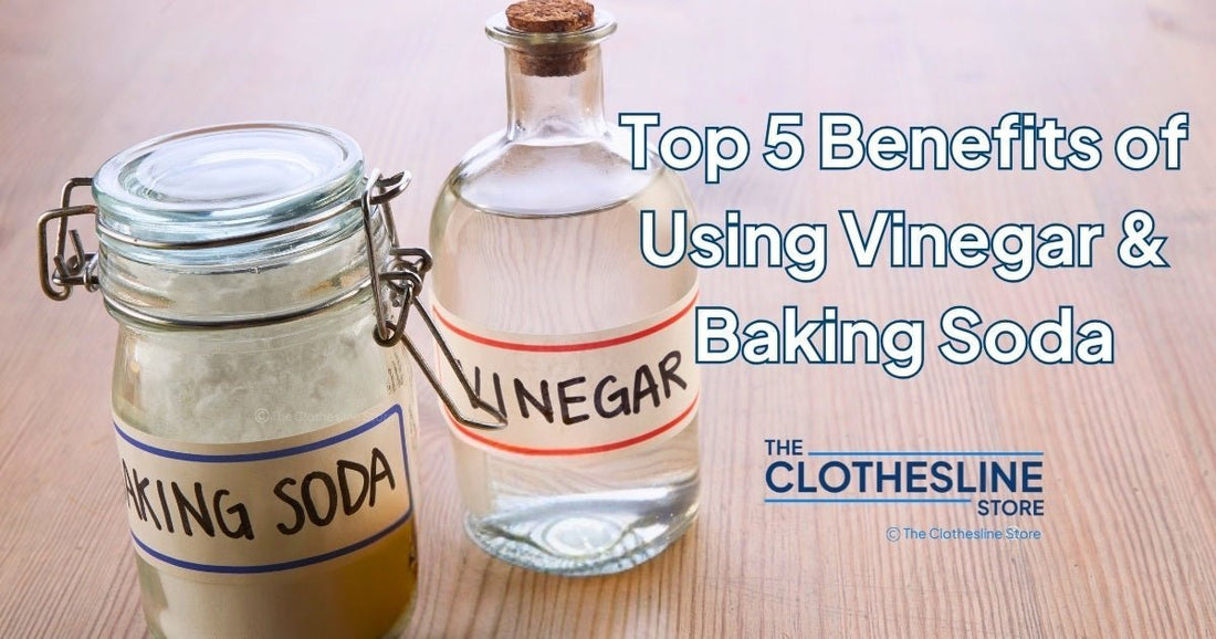 the Clothesline Store Top 5 Benefits of Using Vinegar and Baking Soda in Washing for Effective Cleaning Solutions