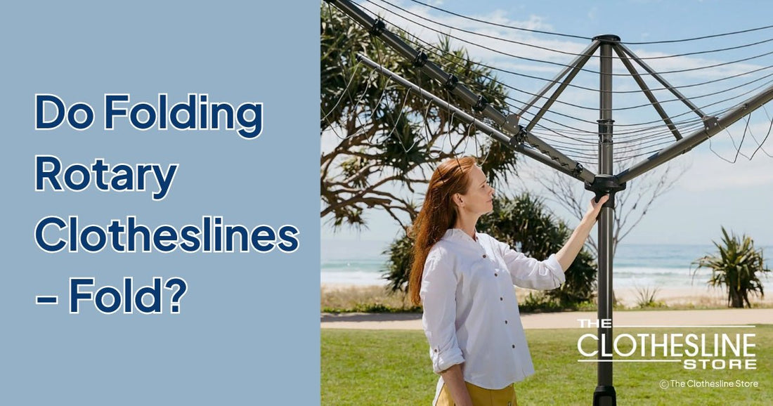 The Clothesline Store Do Folding Rotary Clotheslines Fold?