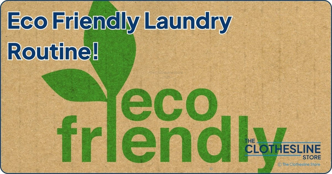 Eco Friendly Laundry Routine The Clothesline Store