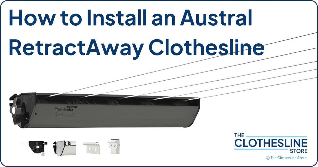 The Clothesline Store Austral RetractAway Clothesline Installation Guide