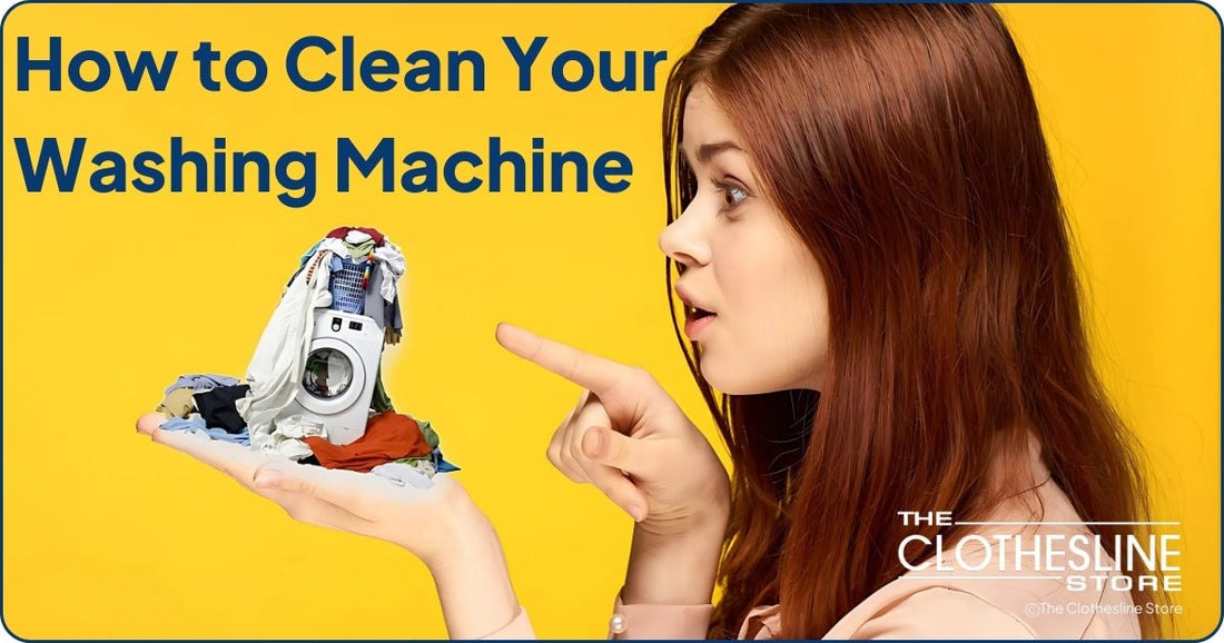 The Clothesline Store How to Clean Your Washing Machine!