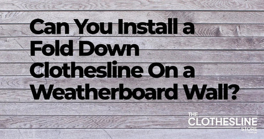 Can You Install a Fold Down Clothesline on a Weatherboard Wall?