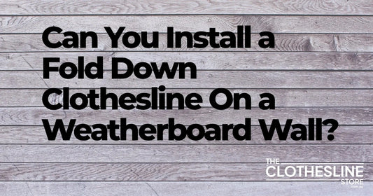 Can You Install a Fold Down Clothesline on a Weatherboard Wall?