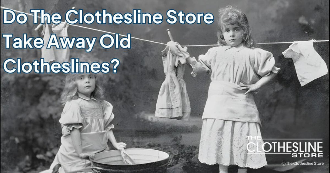Do The Clothesline Store Take Away Old  Clotheslines?