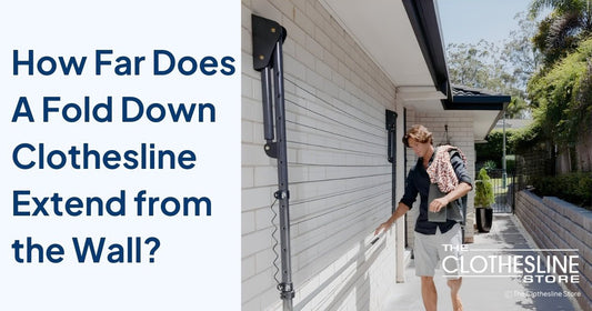 The Clothesline Store How Far Does  A Fold Down Clothesline  Extend from  the Wall?