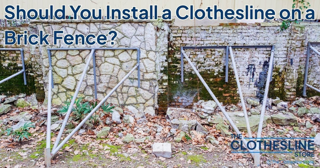 Installing a clothesline on a brick fence – advice from The Clothesline Store