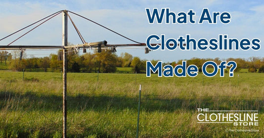 The Clothesline Store What Are Clotheslines Made Of?