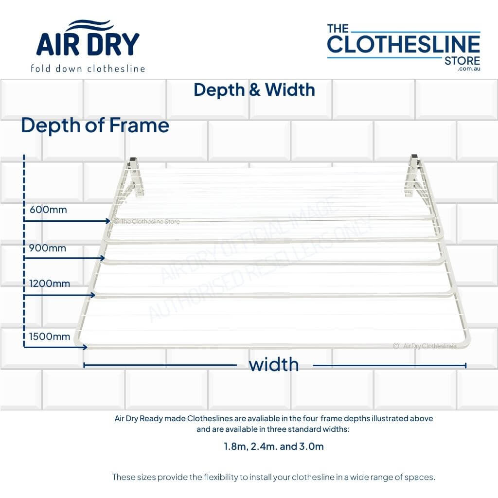 Depth and Width chart.  Air Dry Ready Made Clotheslines come in four depths 600mm, 900mm 1.2m and 1.5m.  Depth is the distance from the wall or ground mount kit (how far it sticks out).