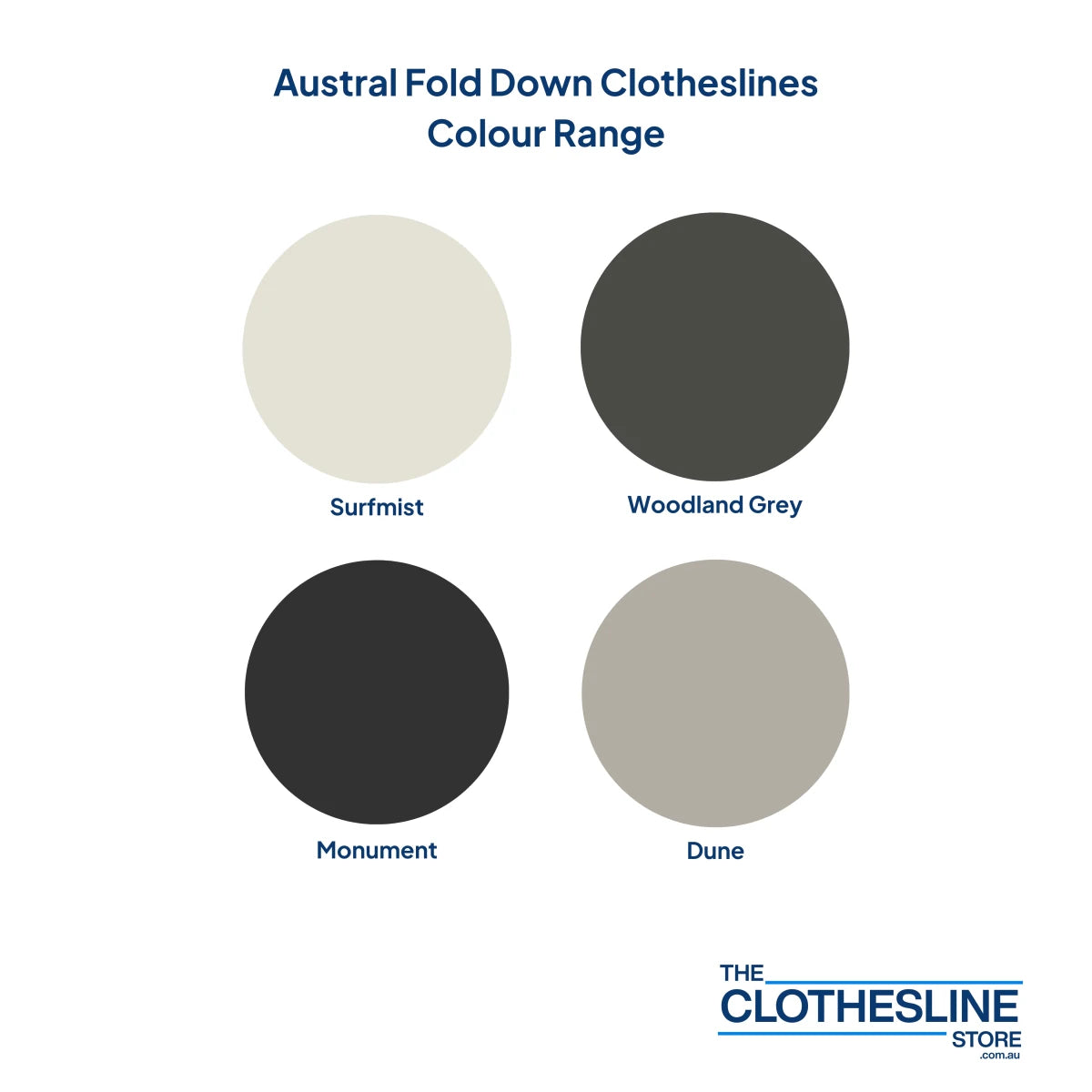 Austral Indoor Outdoor colour range surfmist, woodland grey, monument and dune.