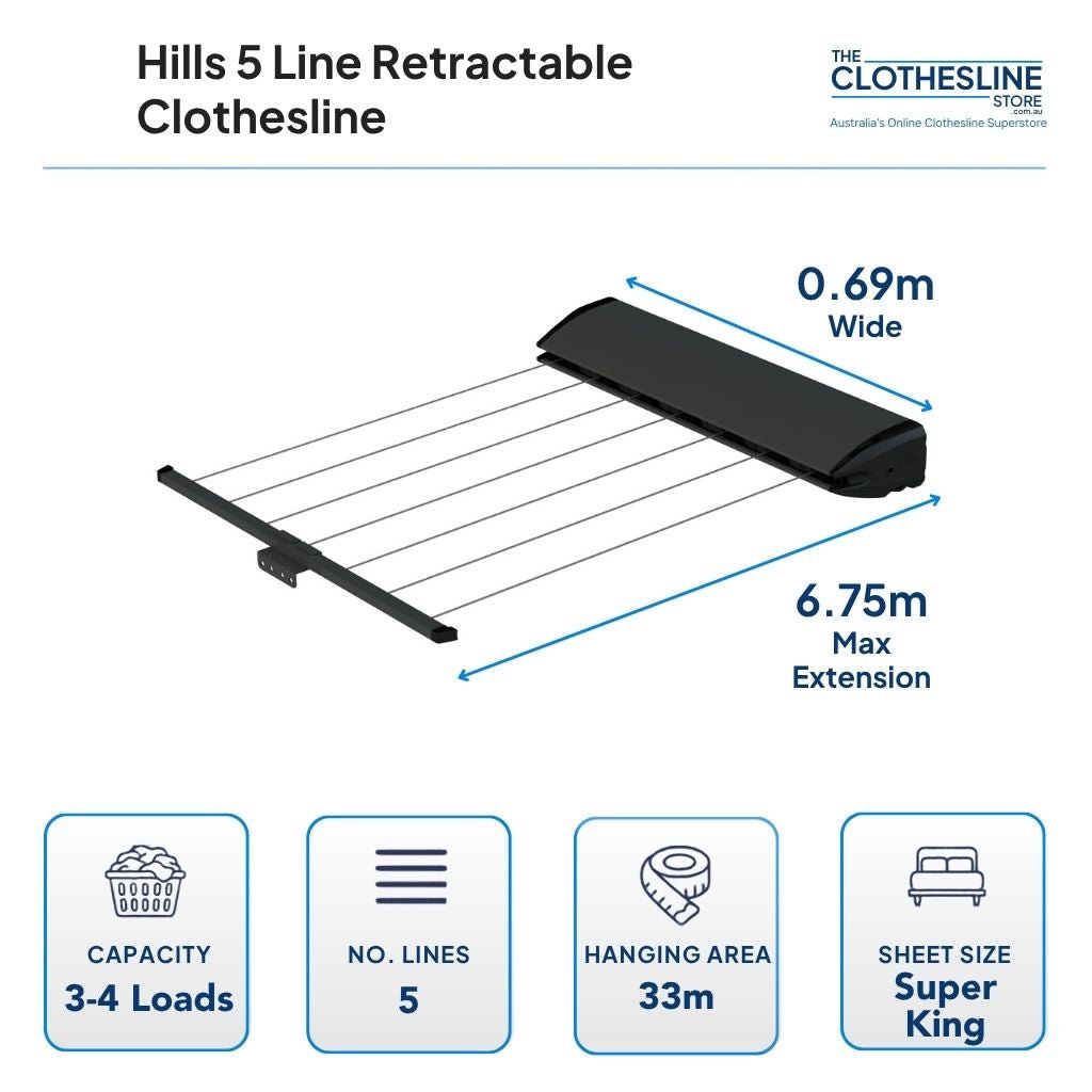 Hills 5 Line Retractable Clothesline Dimensions - .69m wide x 6.75m max extension.  3-4 wash loads, 5 lines, 33m hanging space, suitas king sheets hung flat over the clothesline cord.