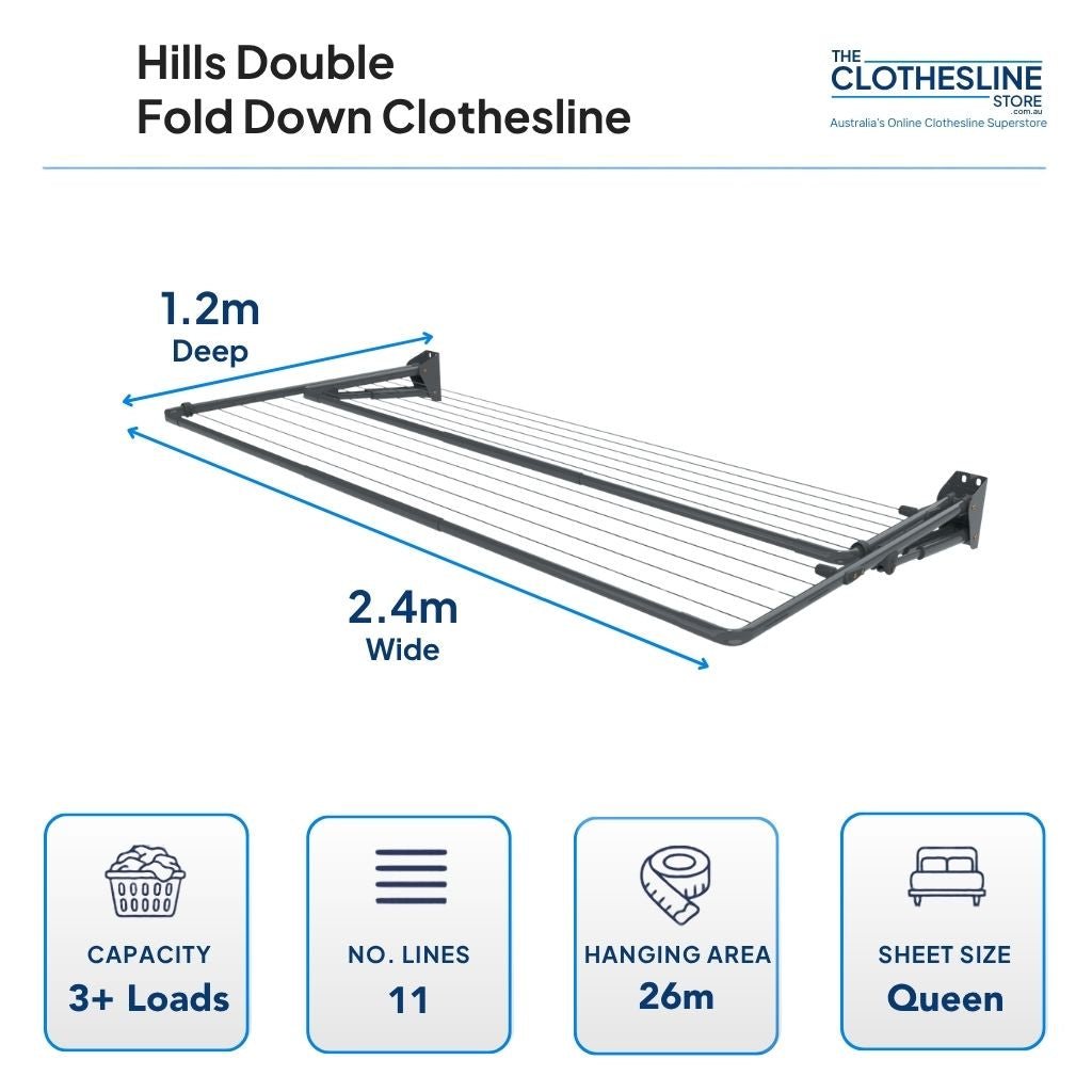 Hills Double Fold Down Clothesline Dimesnions 1.2m deep x 2.4m wide, 3+ wash loads, 11 lines, 26m hanging space holds queen sheets flat over the line.