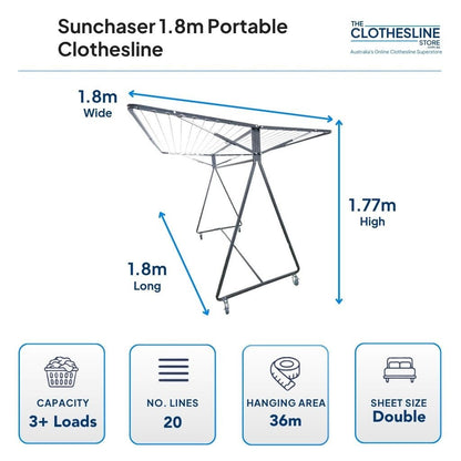 Sunchaser 1.8m Portable Clothesline Dimensions.  1.8m wide by 1.8m long by 1.77m high.  3+ wash loads, 20 lines, 36m hanging space, fits double sheets flat over the clothesline cord.
